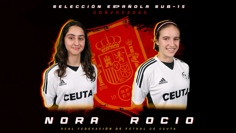 _Nora Ahmed y Roc&iacute;o Rojo, convocadas por la Selecci&oacute;n Espa&ntilde;ola Sub-15 de F&uacute;tbol Sala