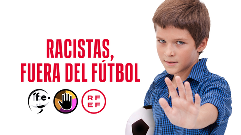 La RFFCE se suma a la campa&ntilde;a 'Racistas fuera del f&uacute;tbol' 
