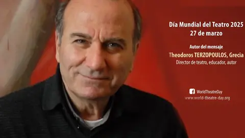 Theodoros Terzopoulos, art&iacute;fice del mensaje del D&iacute;a Mundial del Teatro 2025