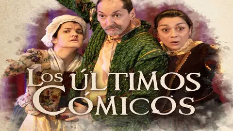 Cartel de la obra de teatro 'Los &uacute;ltimos c&oacute;micos'